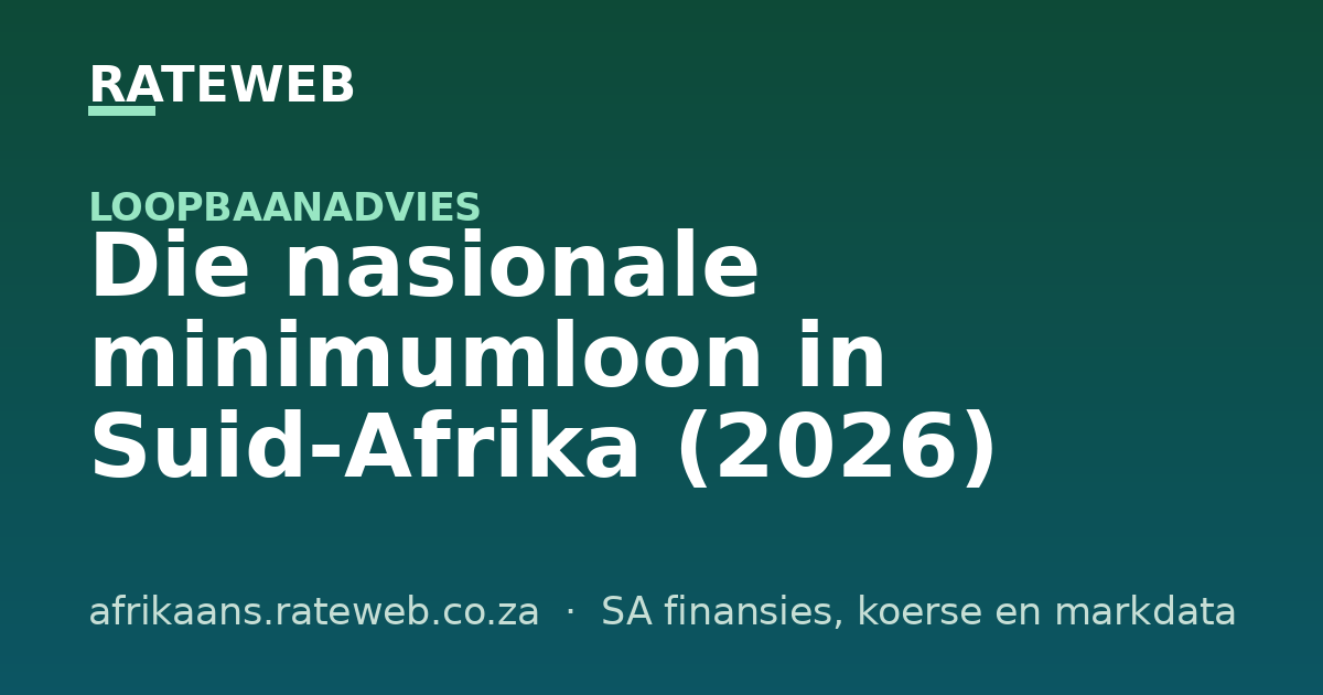 Die nasionale minimumloon in Suid-Afrika (2026)